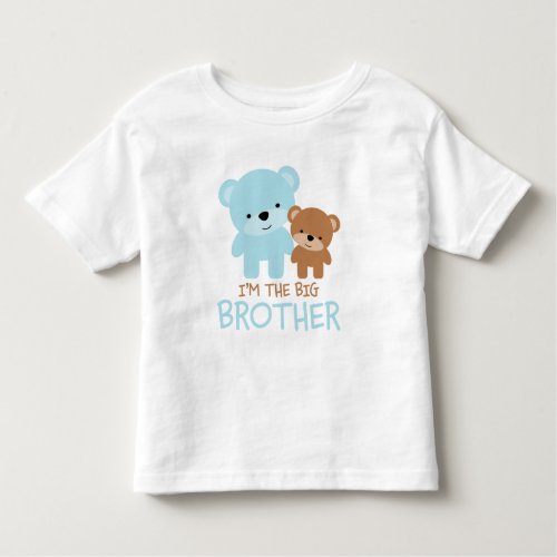 Bears Im The Big Brother Toddler T_shirt