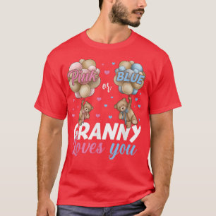 Bears Pink Or Blue Granny Loves You Gender Reveal  T-Shirt