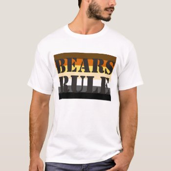 Bears Rule Bear Pride Flag T-shirt by FUNNSTUFF4U at Zazzle