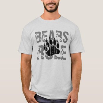 Bears Rule Black And Silver Bear Paw T-shirt by FUNNSTUFF4U at Zazzle