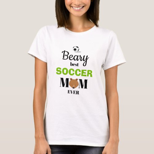 Beary Best Soccer Mom Ever T_Shirt