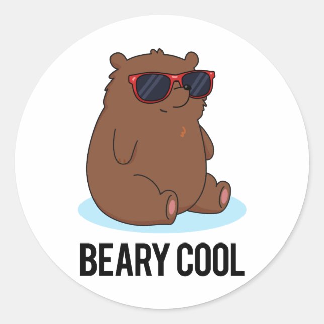 Beary Cool Funny Brown Bear Pun  Classic Round Sticker (Front)