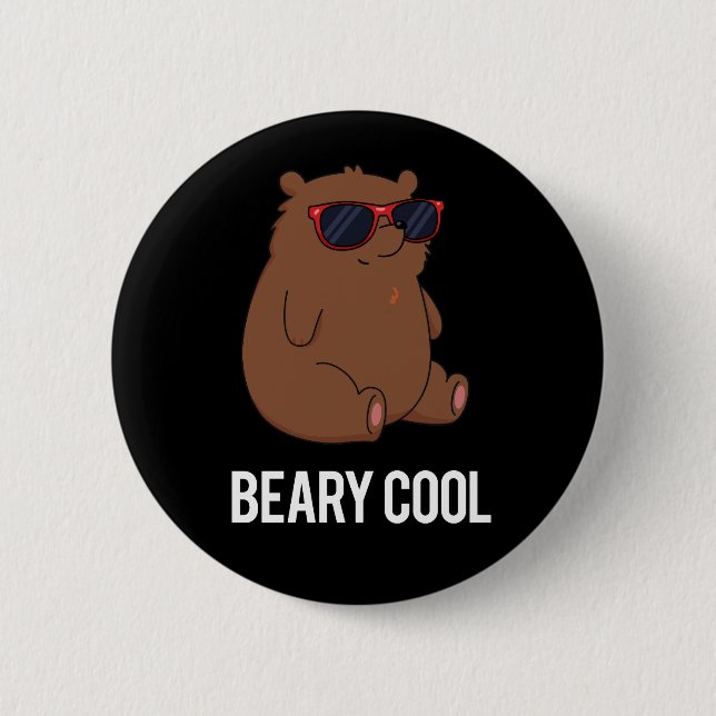 Beary Cool Funny Brown Bear Pun Dark BG Button (Front)