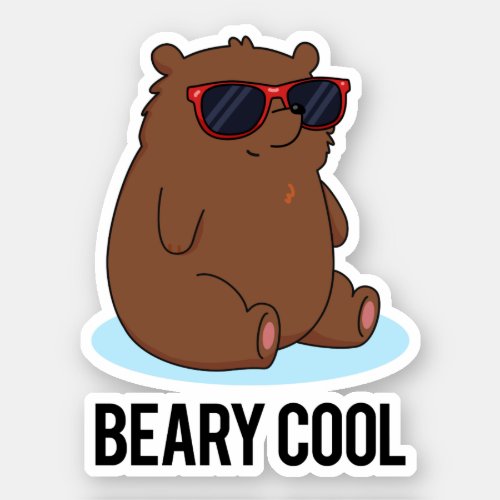 Beary Cool Funny Brown Bear Pun  Sticker
