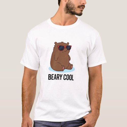 Beary Cool Funny Brown Bear Pun  T_Shirt