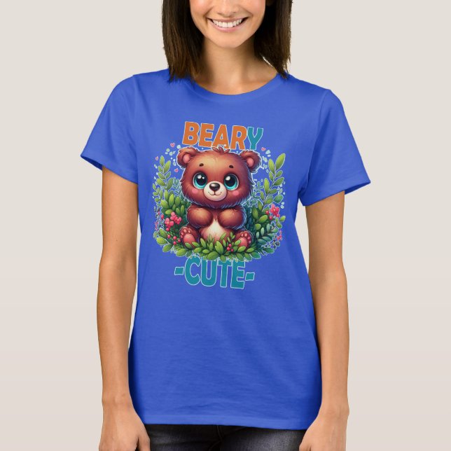 Beary Cute. Teddy Bear cartoon smiling. Funny pun T-Shirt (Front)