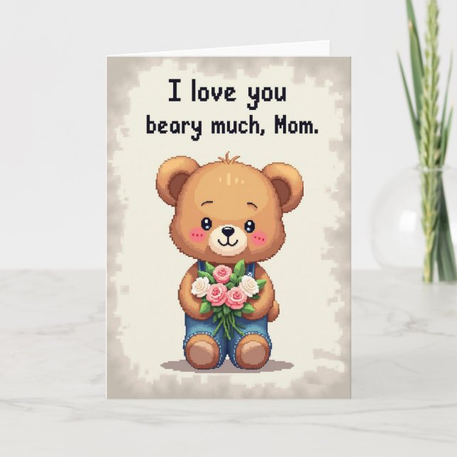 Beary Much Love Moms Day Card (Front)