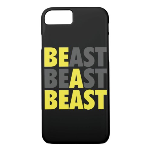 BEAST _ Be A Beast _ Workout Motivational iPhone 87 Case