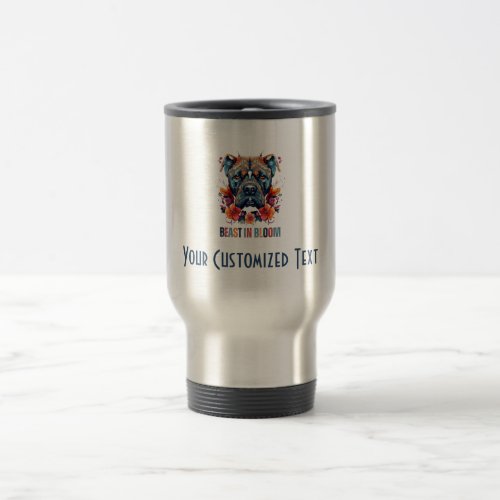 Beast in Bloom _ Cane Corso with a Feminine Touch Travel Mug
