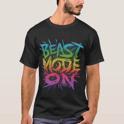 Beast Mode On  T_Shirt