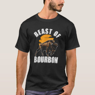 Beast Of Bourbon Bison Buffalo Alcohol Drinking T T-Shirt