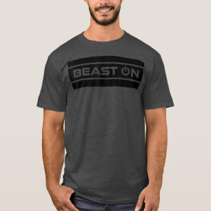 Beast ON Modern Fitness Simple Gym Motivation T-Shirt