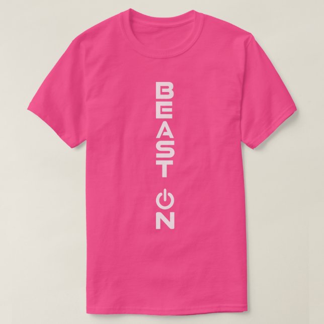 Beast OnBeastonGym Motivation Fitness Sayings 127 T-Shirt (Design Front)