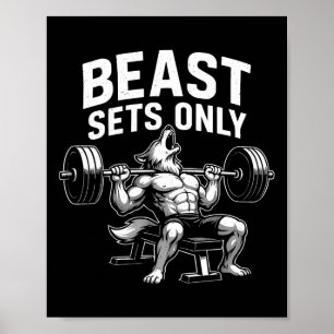 Beast Sets Only Wolf Gym Workout Fitness Bodybuild Poster