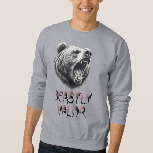 Beastly valor _Bear fangs Sweatshirt