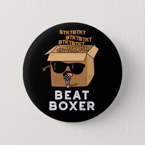 Beat Boxer Funny Beatboxer Box Pun Dark BG Button