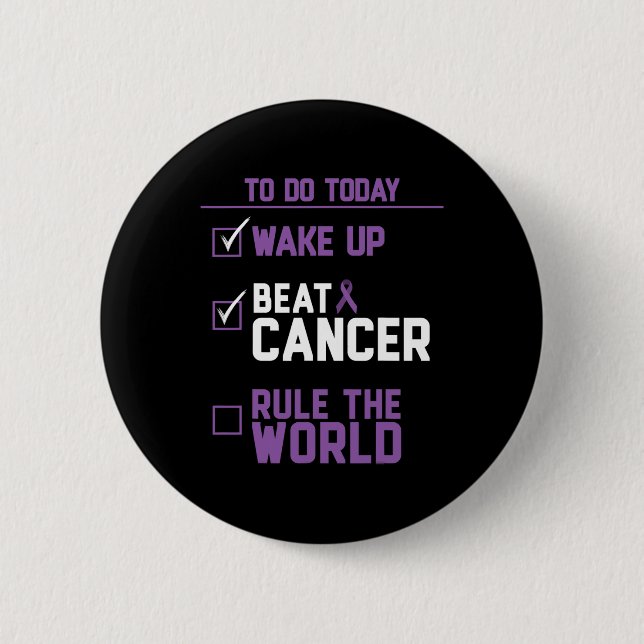 Beat Cancer Rule the World  Button (Front)
