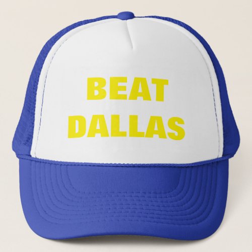 BEAT DALLAS TRUCKER HAT