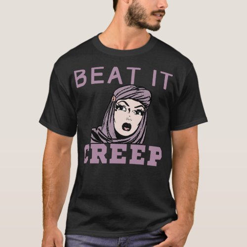 Beat it Creep T_Shirt