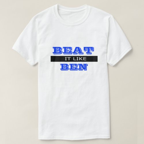 Beat It Funny Dirty Humor Joke Silly Humorous T_Shirt