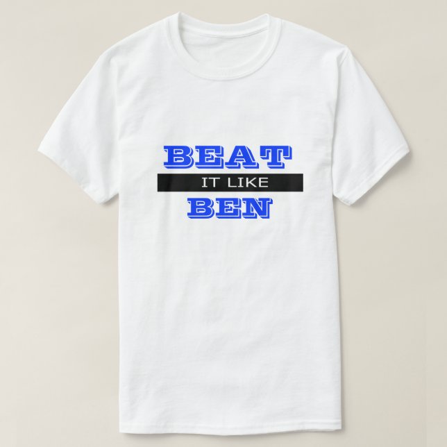 Beat It Funny Dirty Humor Joke Silly Humorous T-Shirt (Design Front)