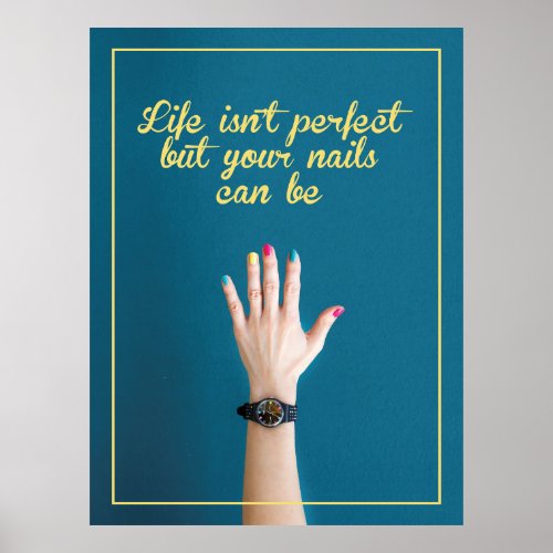 Beat life with the beauty of your nails Nail Poster