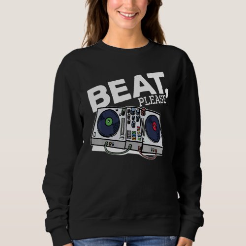 Beat Music Hip Hop Scratch Disco Dance Songs Sweatshirt