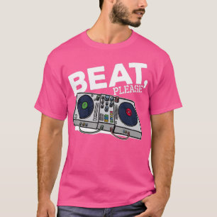 Beat Music Hip Hop Scratch Disco Dance Songs T-Shirt