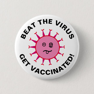 Beat The Virus Get Vaccinated Button (2.25")
