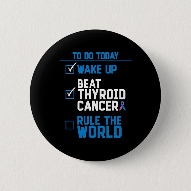 Beat Thyroid Cancer Rule The World Fun Quote  Button (Front)