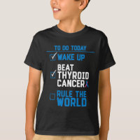 Beat Thyroid Cancer Rule The World Fun Quote