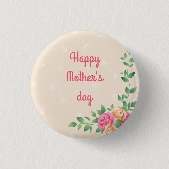 Beatiful Mother's day  Button (Front)