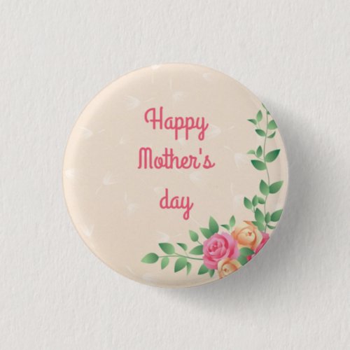 Beatiful Mothers day  Button