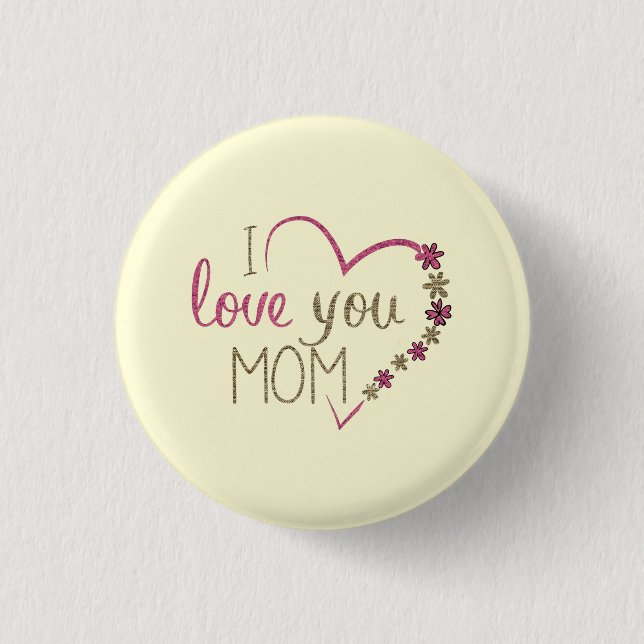 Beatiful Mother's day Button (Front)