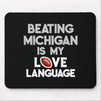Beating Michigan Love Funny Ohio Home Buckeye Quot Mouse Pad