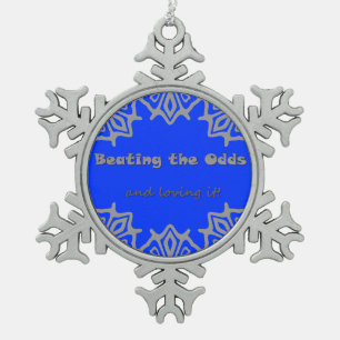 Beating the Odds and loving it! Ornament