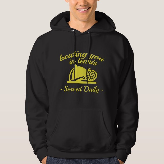Beating You In Tennis Hoodie (Front)