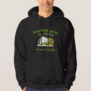 Beating You In Tennis Hoodie