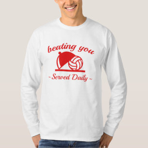 Beating You In Volleyball T-Shirt