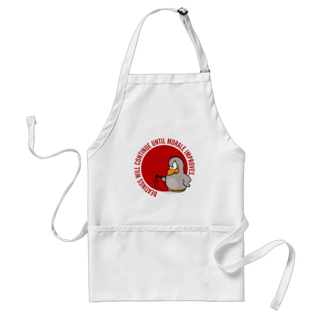 Beatings will continue until morale improves adult apron (Front)