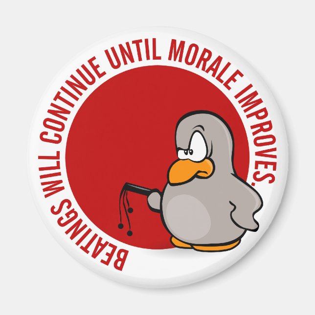 Beatings will continue until morale improves magnet (Front)