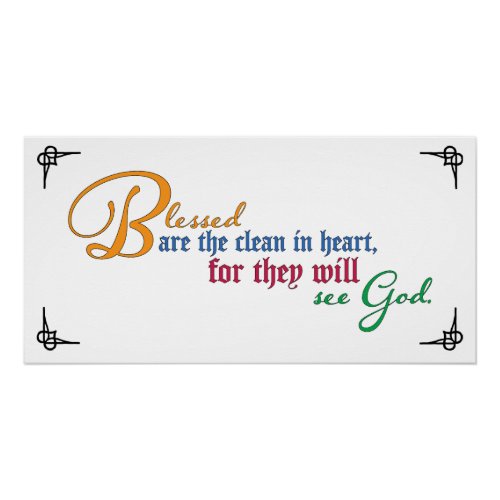 Beatitude Blessed are the clean in heart Poster