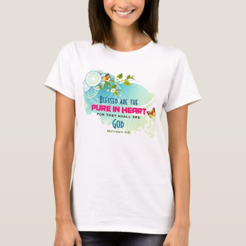 Beatitude Quote with Butterflies and Blossoms T_Shirt