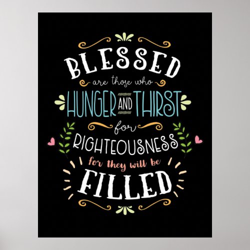 Beatitudes _ Hunger and Thirst for Righteousness Poster