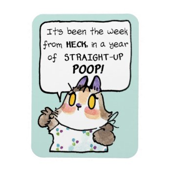 Beatrix Week From Heck Magnet by BREAKING_CAT_NEWS at Zazzle