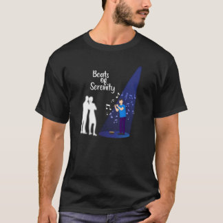 Beats of Serenity T-Shirt