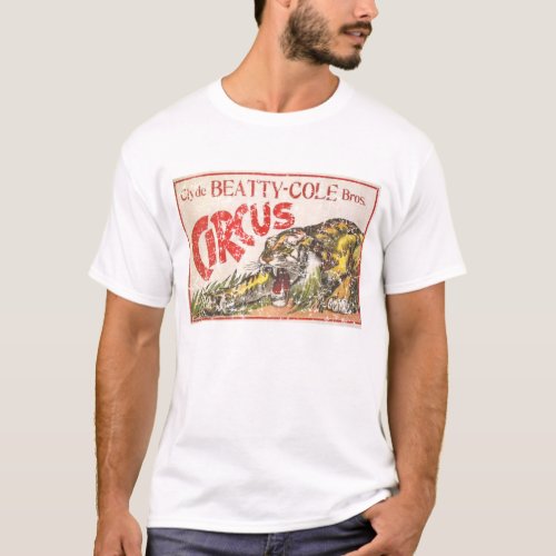 Beatty Cole Circus _ 1903 _ distressed T_Shirt