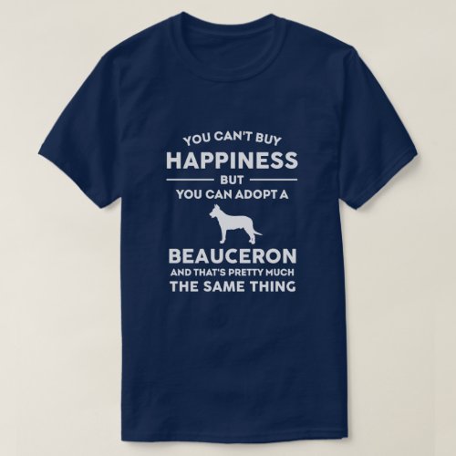 Beauceron Dog Breed Adoption Happiness T_Shirt