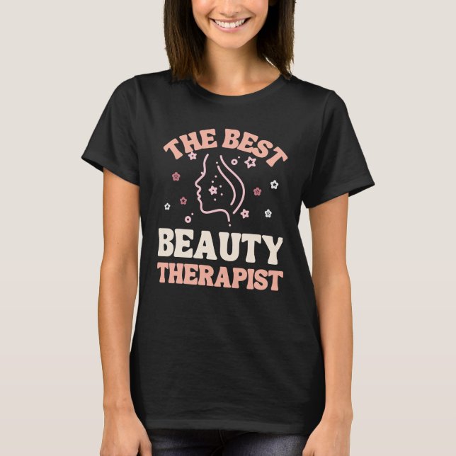 Beautician Gift Best Beauty Therapist T-Shirt (Front)