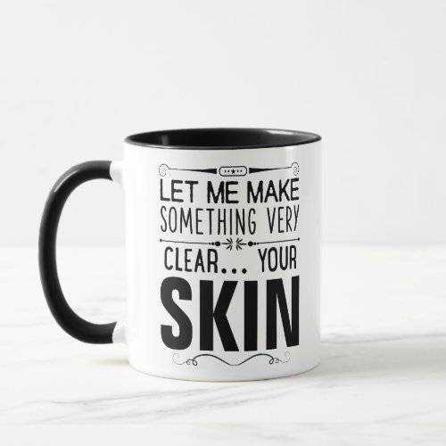 beautician Skincare consultant gift esthetician Mug